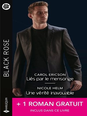 cover image of Liés par le mensonge--Une vérité inavouable--Un rival trop attirant